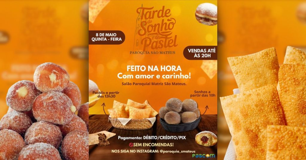 Atenção: venda de sonhos e pastéis até as 20h nesta quinta-feira (08) na Paróquia São Mateus