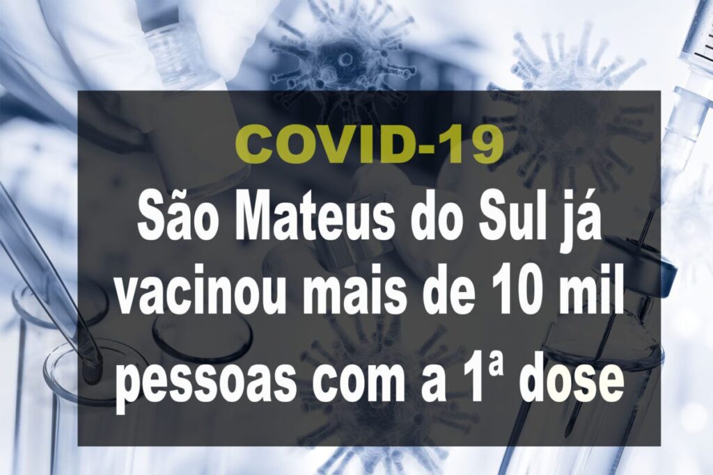 Vacinação contra Covid-19 iniciou em janeiro em São Mateus do Sul