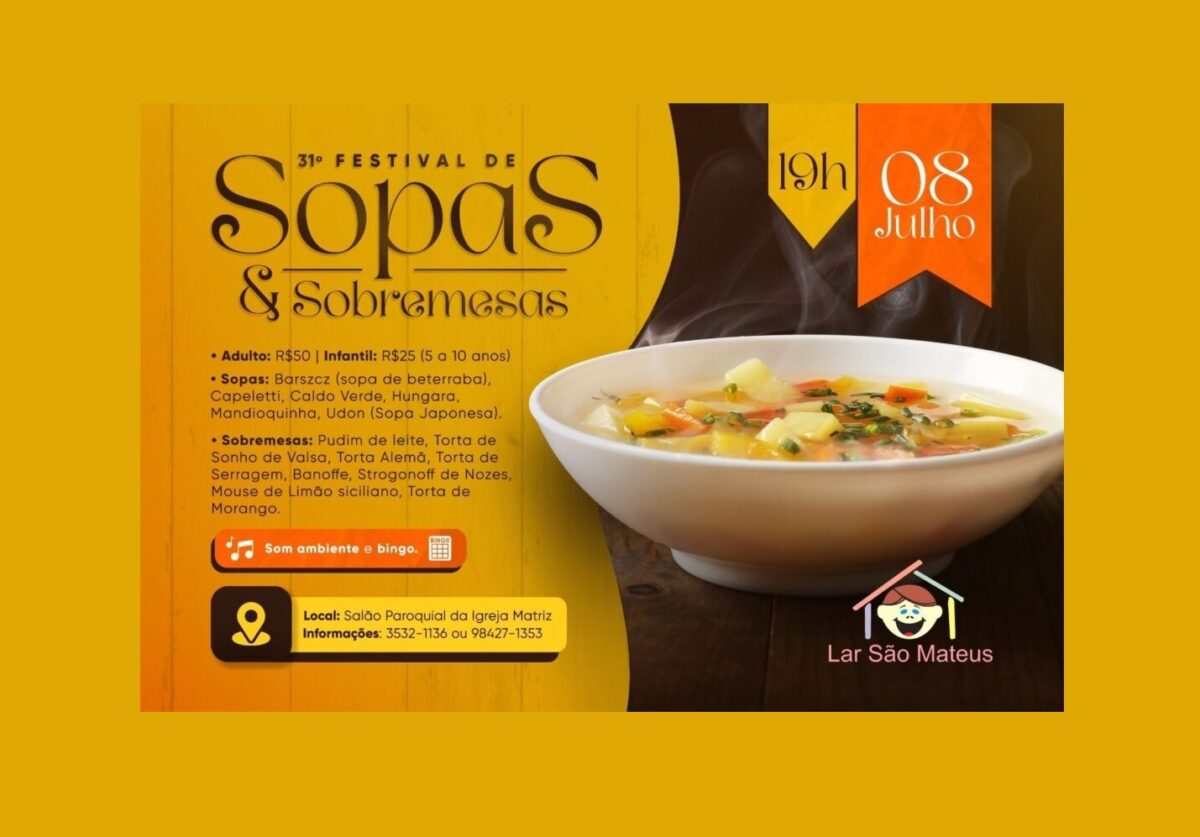 31º Festival de Sopas e Sobremesas do Lar São Mateus é nesse sábado (08/07)