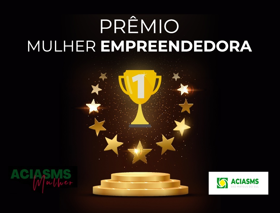 Inscrições para o 1° prêmio “Mulher Empreendedora” de São Mateus do Sul terminam hoje