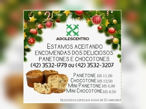 Atenção: Adolescentro está aceitando encomendas de panetones e chocotones até a próxima terça-feira (07)