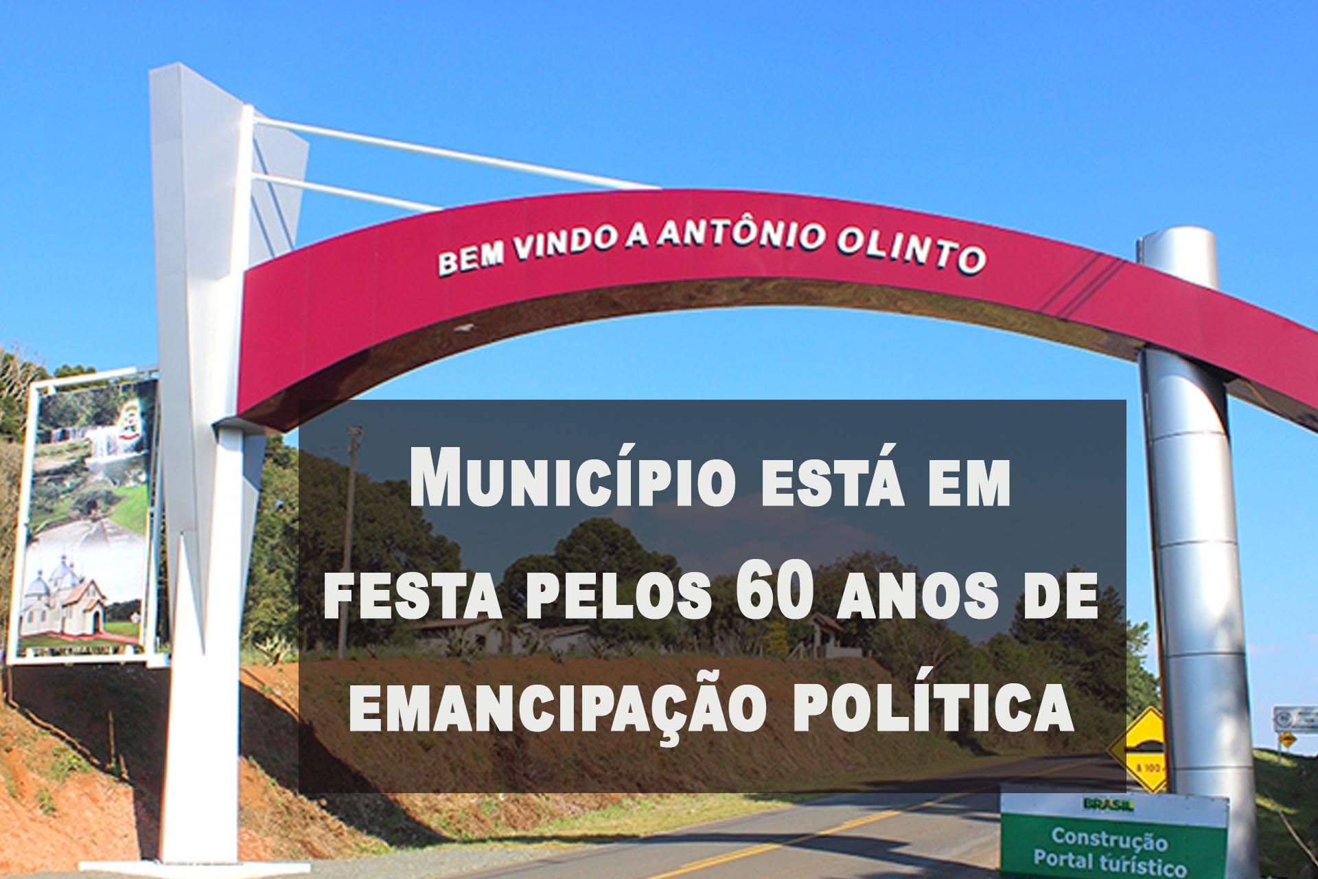 Antônio Olinto completa 60 anos de emancipação política no próximo dia 24, com vários eventos em comemoração à data