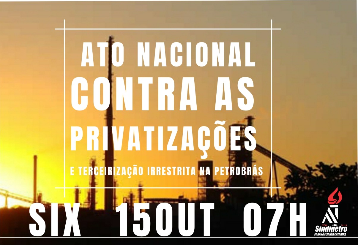 Petroleiros da SIX se movimentam em ato nacional contra privatizações e venda da unidade