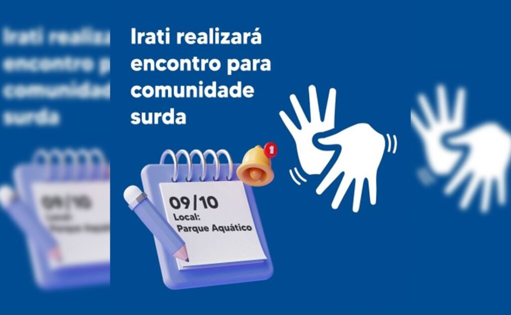 Encontro gratuito para a comunidade surda será realizado em Irati com apoio de entidades