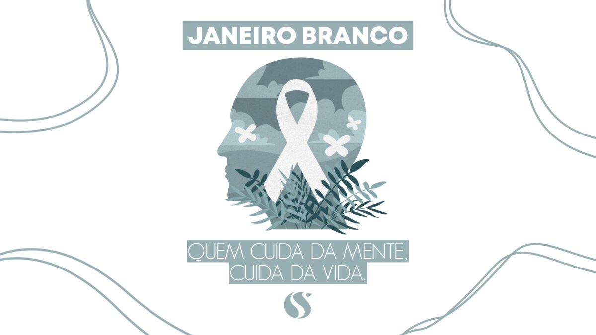 Janeiro Branco: conheça a campanha de conscientização acerca da saúde mental