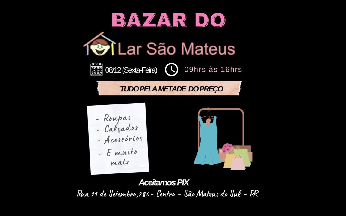 Lar São Mateus realiza bazar beneficente com produtos pela metade do preço