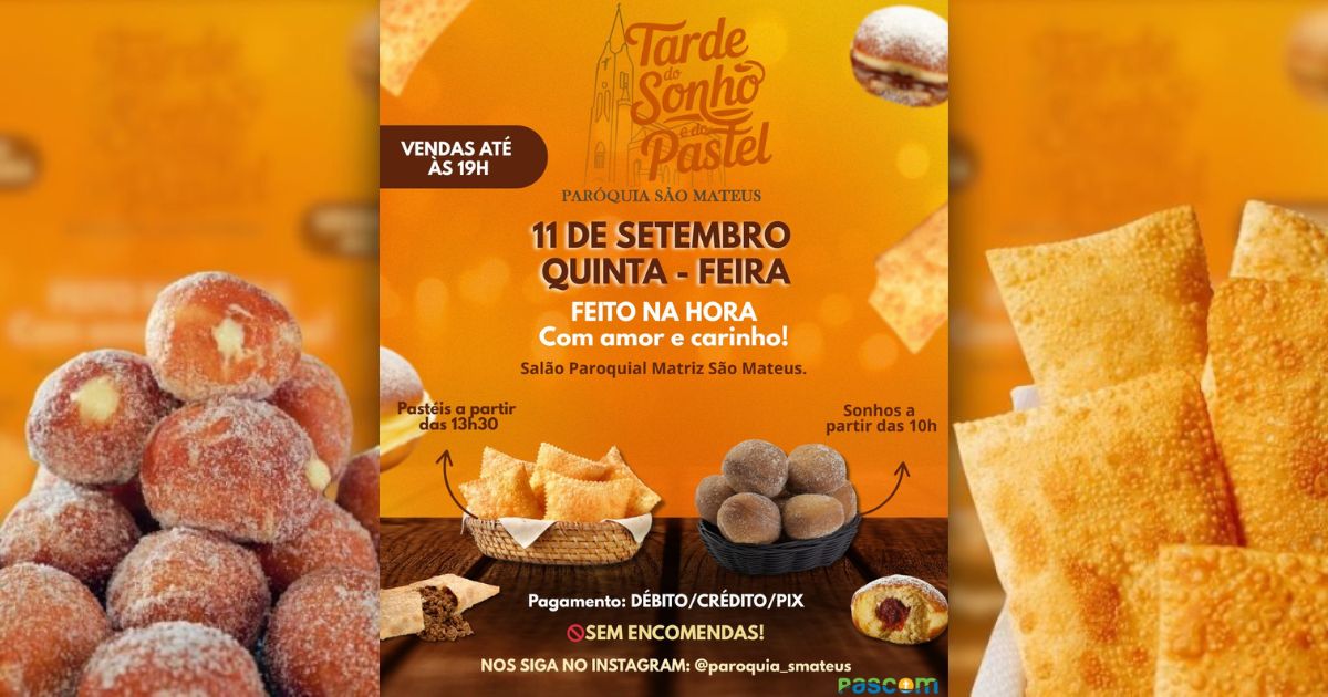 Atenção: Paróquia São Mateus promove a “Tarde do Sonho e do Pastel” nesta quinta-feira (11)