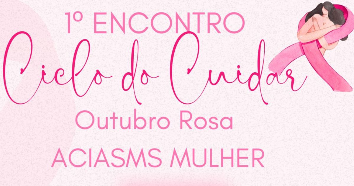 Outubro Rosa: 1º encontro do Ciclo do Cuidar será realizado em São Mateus do Sul