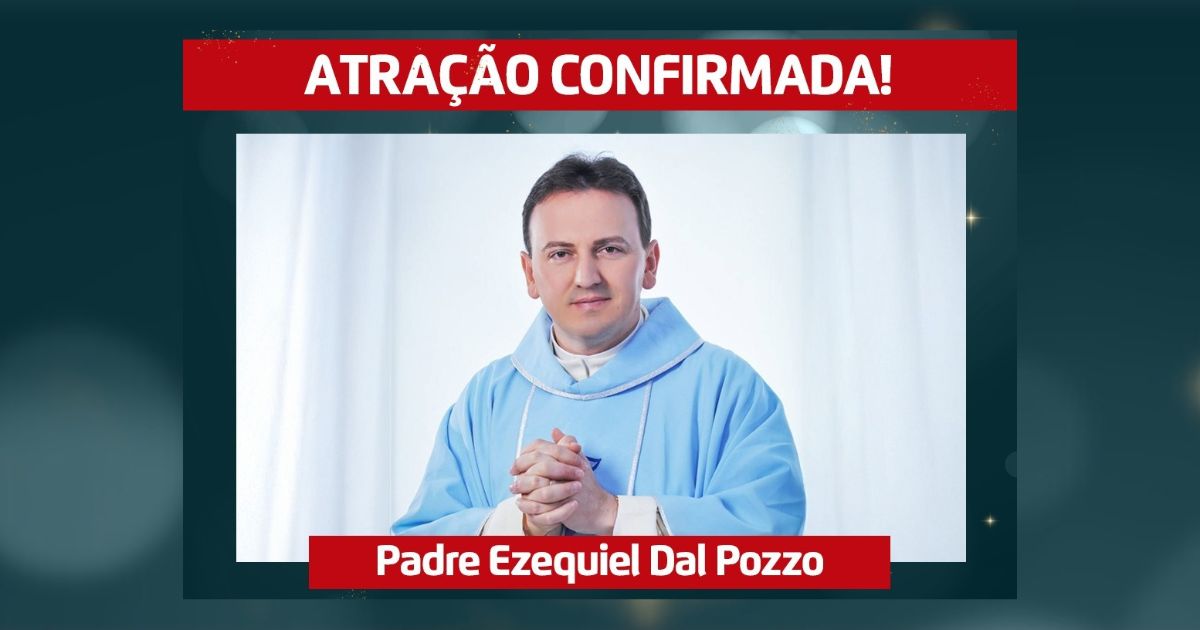 Padre Ezequiel Dal Pozzo será a primeira atração confirmada do Natal de Luz 2025 em São João do Triunfo